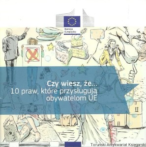 Czy wiesz, że... 10 praw, które przysługują obywatelom UE / Praca zbiorowa 