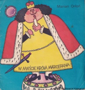 W mieście króla Marcepana / Marian Orłoń