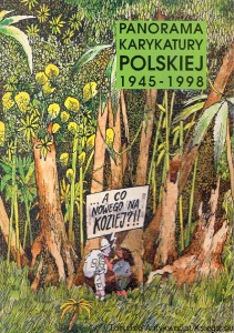 Panorama karykatury Polskiej 1945-1998 / Praca zbiorowa 