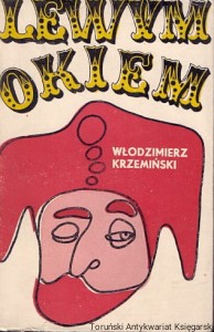 Lewym okiem / Włodzimierz Krzemiński  