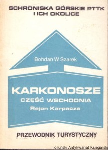 Karkonosze część wschodnia : Rejon Karpacza / Bohdan W. Szarek 