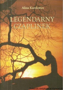 Legendarny Czaplinek / Alina Karolewicz 