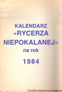 Kalendarz "Rycerza Niepokalanej" na rok 1984 / br. Bolesław Jurowicz (red.) 