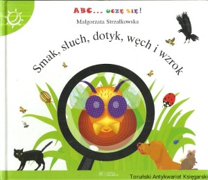 Smak, słuch, dotyk, węch i wzrok / Małgorzata Strzałkowska
