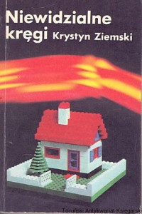 Niewidzialne kręgi / Krystyn Ziemski 