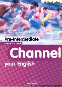 Pre-Intermediate student's book Channel your English  / H. Q. Mitchell, J. Scott 