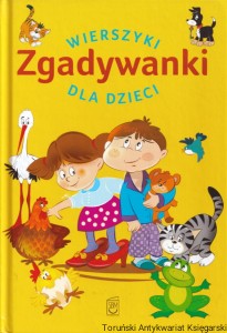 Wierszyki, zgadywanki dla dzieci / Anna Edyk-Psut