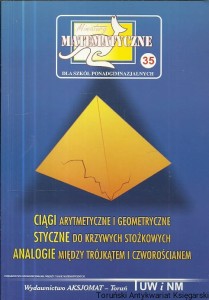 Ciągi arytmetyczne i geometryczne : Styczne do krzywych stożkowych : Analogie między trójkątem i czworościanem / Praca zbiorowa 