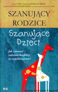 Szanujący rodzice. Szanujące dzieci. Jak zmienić rodzinne konflikty we współdziałanie? / Sura Hart, Victoria Kindle Hodson