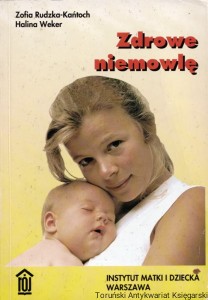 Zdrowe niemowlę / Zofia Rudzka-Kańtoch, Halina Weker
