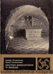 Opactwo Benedyktynów w Mogilnie / Jadwiga Chudziakowa, Antoni Czacharowski 