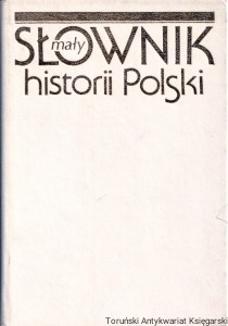 Mały słownik historii Polski / Witold Sienkiewicz