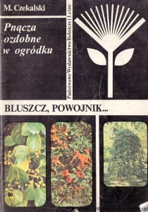 Pnącza ozdobne w ogródku : Bluszcz, powojnik / Mieczysław Czekalski 