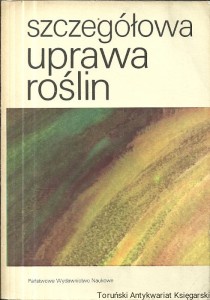 Szczegółowa uprawa roślin / Jerzy Herse