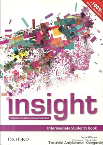 Insight : Podręcznik dla szkół ponadgimnazjalnych : Intermediate Student's Book / Jayne Wildman, Cathy Myers, Claire Thacker 
