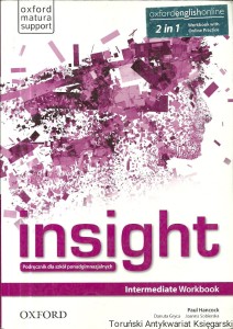 Insight : Podręcznik dla szkół ponadgimnazjalnych : Intermediate Workbook / Paul Hancock, Danuta Gryca, Joanna Sobierska 