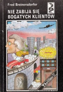 Nie zabija się bogatych klientów  / Fred Breinersdorfer