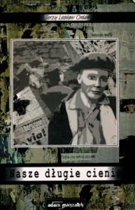 Nasze długie cienie / Jerzy Lesław Ordan