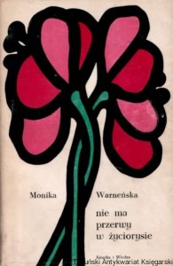 Nie ma przerwy w życiorysie / Monika Warneńska