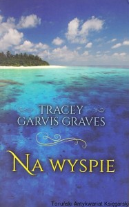 Na wyspie / Tracey Carvis Graves  
