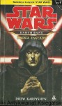 Star Wars : Darth Bane : Droga zagłady / Drew Karpyshyn