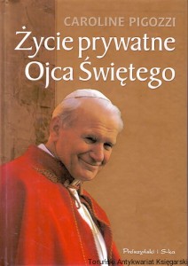 Życie prywatne Ojca Świętego / Caroline Pigozzi