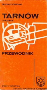 Tarnów i okolice : Przewodnik / Norbert Orliński 