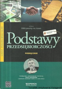 Podstawy Przedsiębiorczości : Podręcznik : Szkoły Ponadgimnazjalne / Jarosław Korba, Zbigniew Smutek