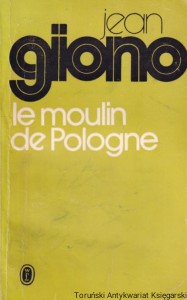 Le moulin de Pologne / Jean Giono