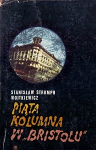 Piąta kolumna w "Bristolu" / Stanisław Strumph Wojtkiewicz 