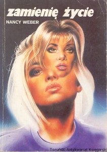 Zamienię życie / Nancy Weber 