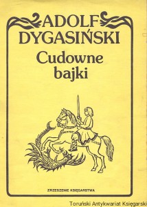Cudowne bajki / Adolf Dygasiński 