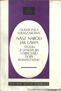 Nasz naród jak lawa / Janina Kamionka-Straszakowa