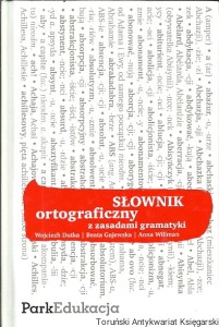 Słownik ortograficzny z zasadami gramatyki / Wojciech Dutka, Beata Gajewska, Anna Willman 