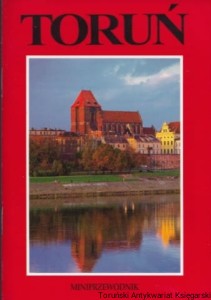 Toruń miniprzewodnik / Tekst: Bogusław Dybaś