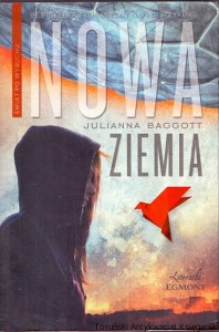 Nowa ziemia / Julianna Baggott