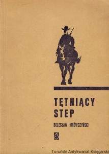 Tętniący step / Bolesław Mrówczyński 