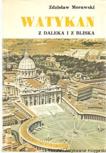 Watykan z daleka i z bliska / Zdzisław Morawski (1979)