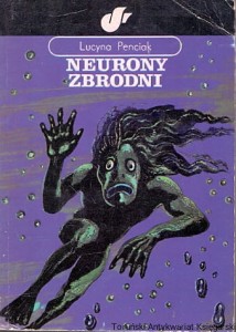 Neurony zbrodni / Lucyna Penciak 