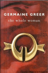 The whole woman / Germaine Greer
