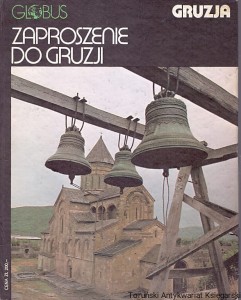 Zaproszenie do Gruzji Gruzja : Słodkie morze Bajkał Syberia / Wojciech Kubicki 