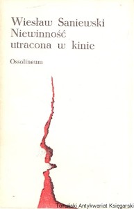 Niewinność utracona w kinie / Wiesław Saniewski 