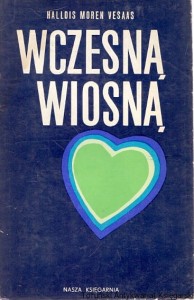 Wczesną wiosną / Halldis Moren Vesaas 