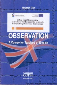 Observation A Course for Teachers of English / Melanie Ellis
