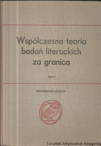 Współczesna teoria badań literackich za granicą tom II : Antologia / Henryk Markiewicz