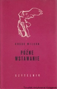 Późne wstawanie / Angus Wilson [z obwolutą]