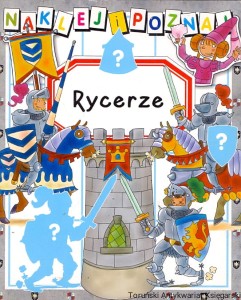 Naklej i poznaj : Rycerze / Nathalie Belineau, Emilie Beaumont