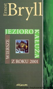 Jezioro Kałuża : Wiersze z roku 2001 / Ernest Bryll 
