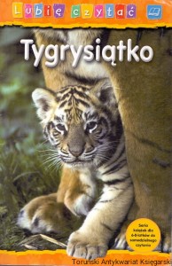 Tygrysiątko : Lubię czytać / Monica Hughes 