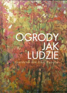 Ogrody jak ludzie / Mariusz Kałdowski